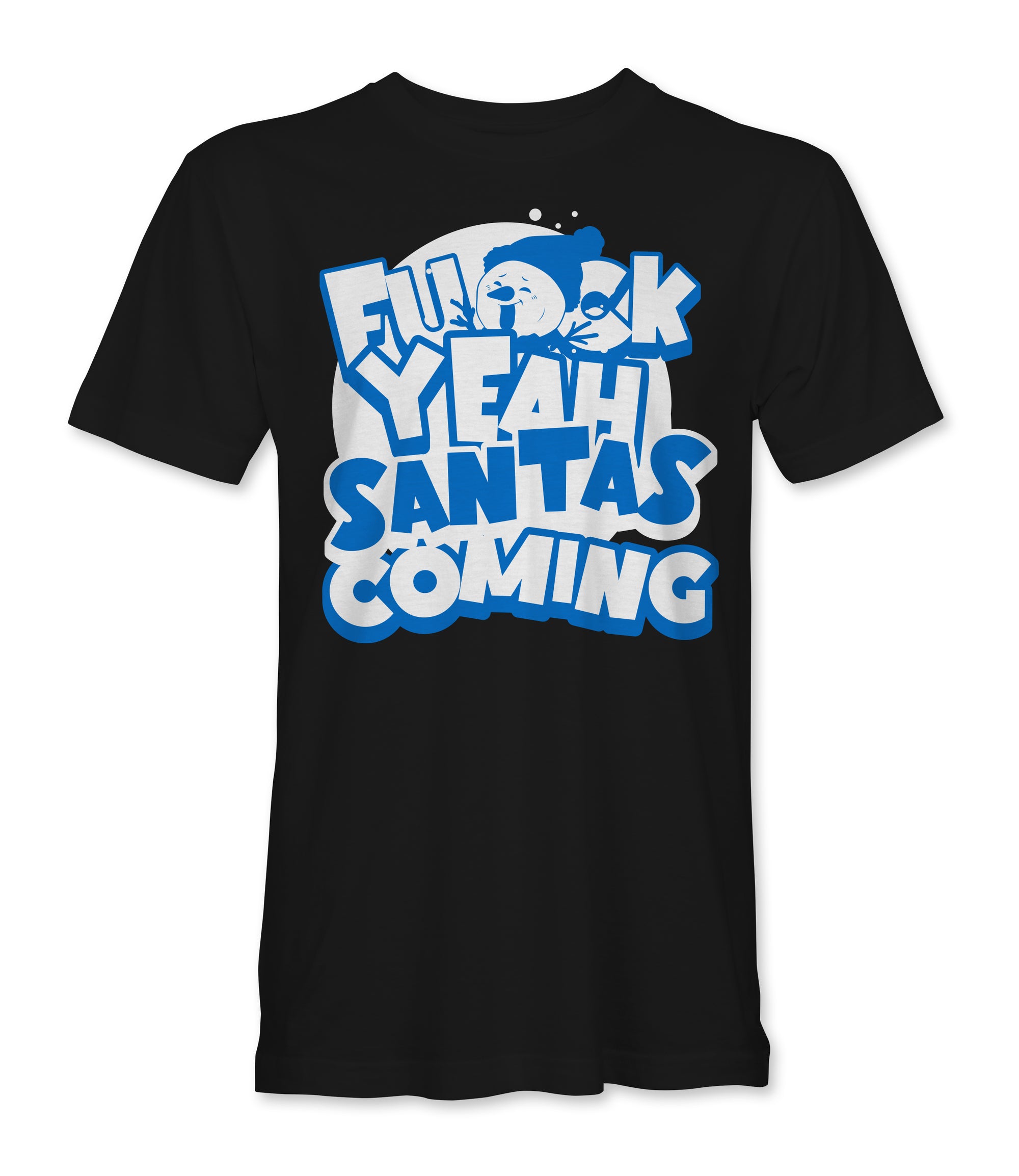 Fuck Yeah Santa's Coming T-Shirt
