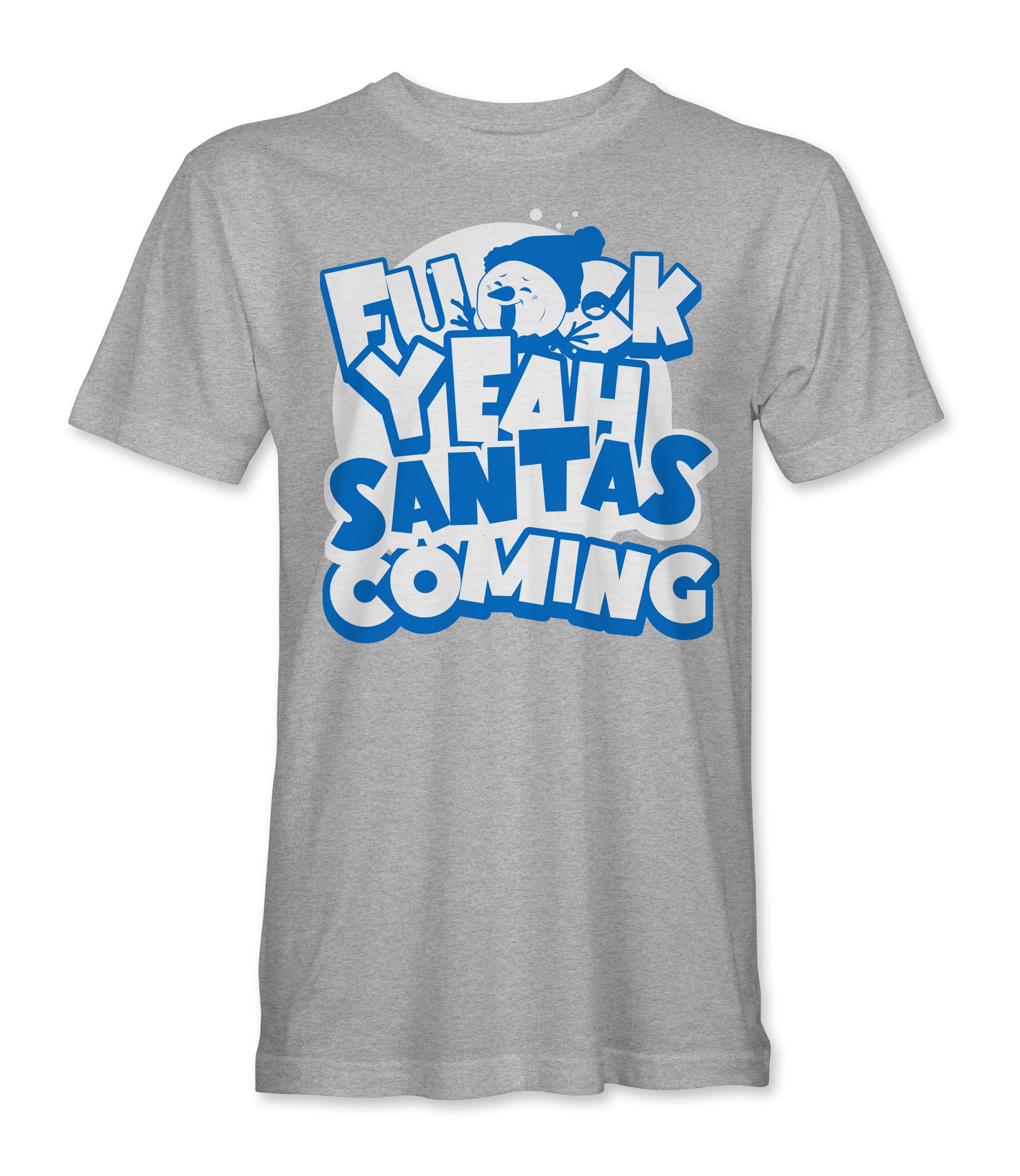 Fuck Yeah Santa's Coming T-Shirt