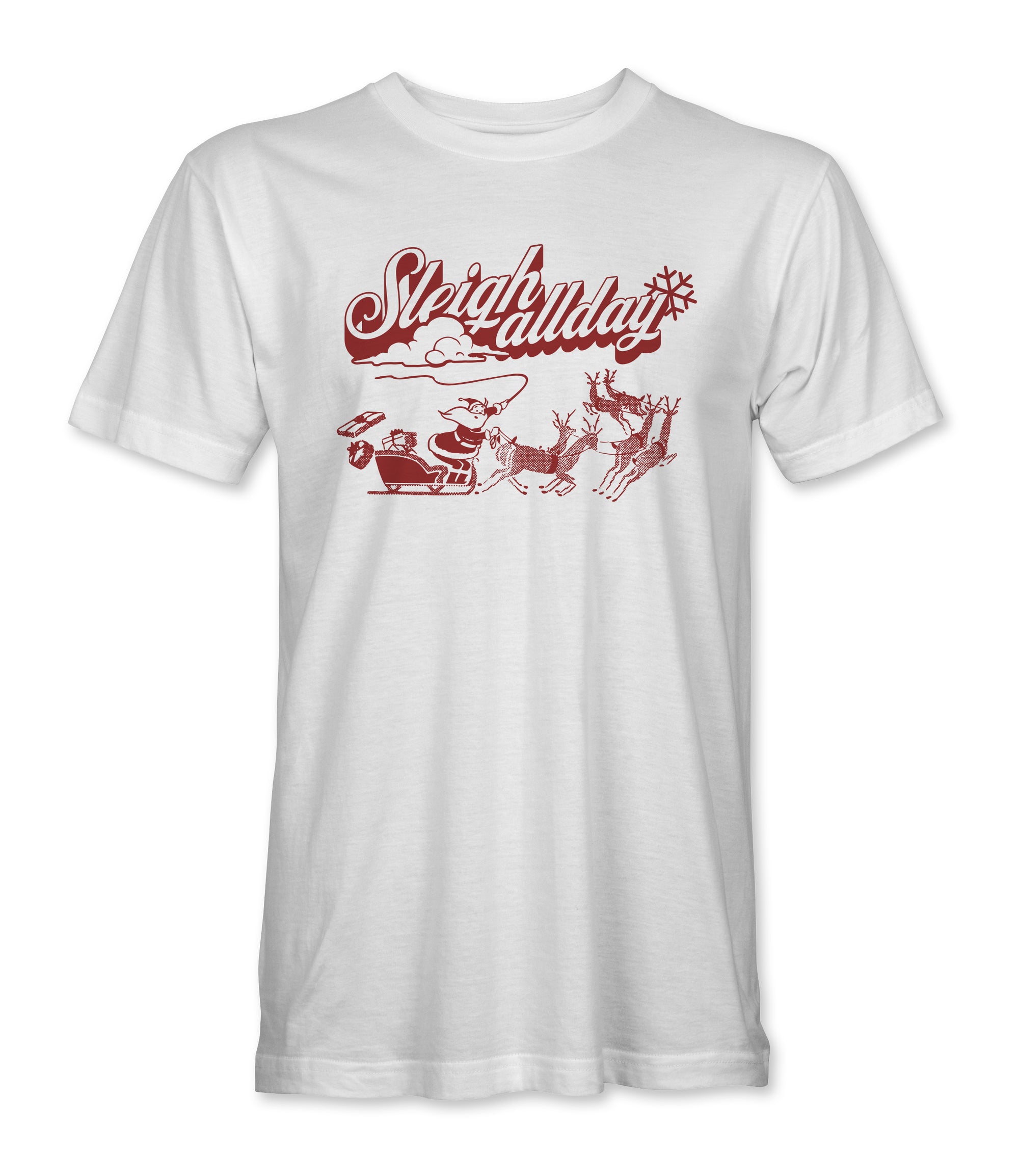 Sleigh All Day Christmas T-Shirt | Funny Holiday Santa Tee | Unisex Christmas Graphic Shirt