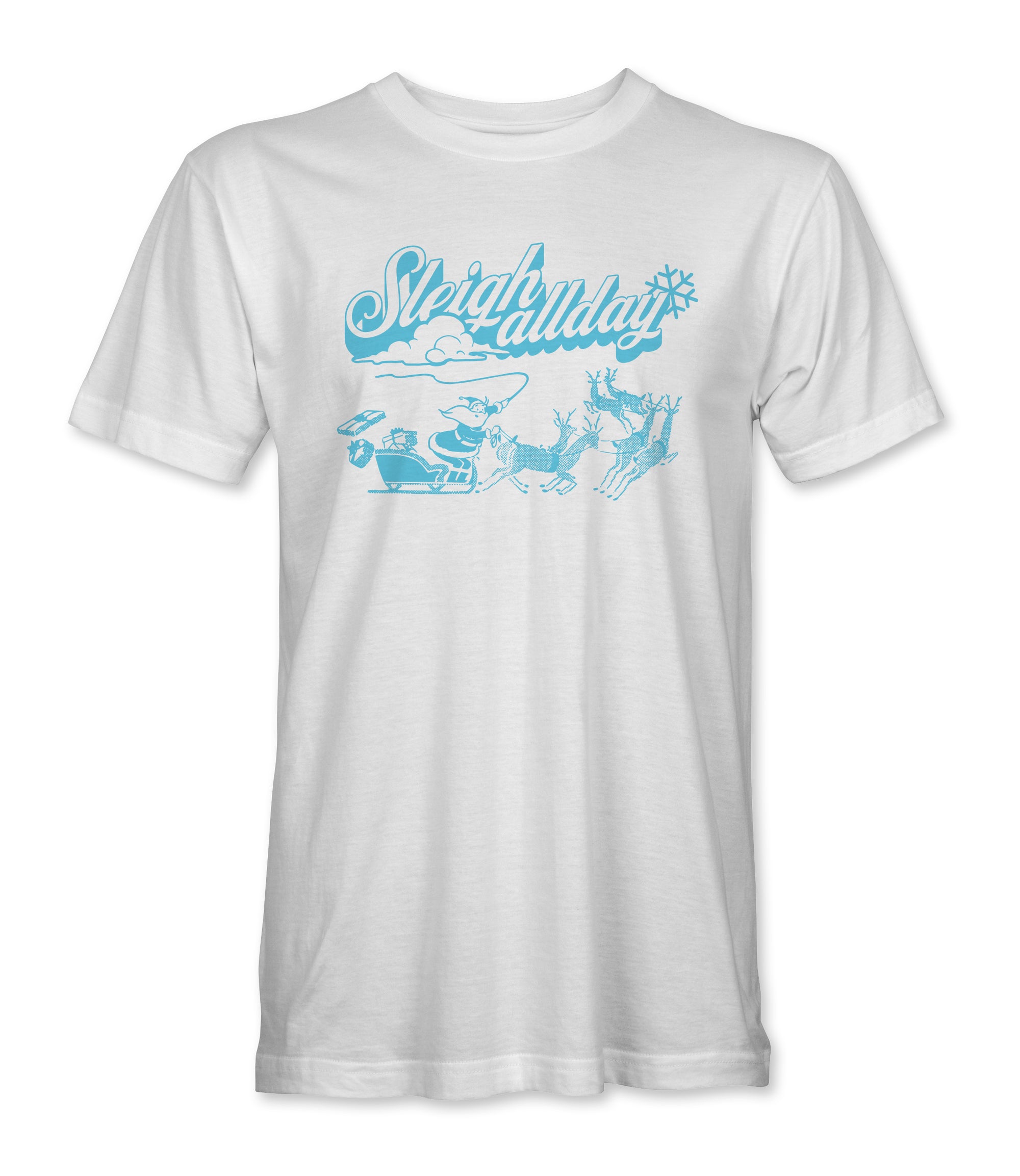 Sleigh All Day Christmas T-Shirt | Funny Holiday Santa Tee | Unisex Christmas Graphic Shirt